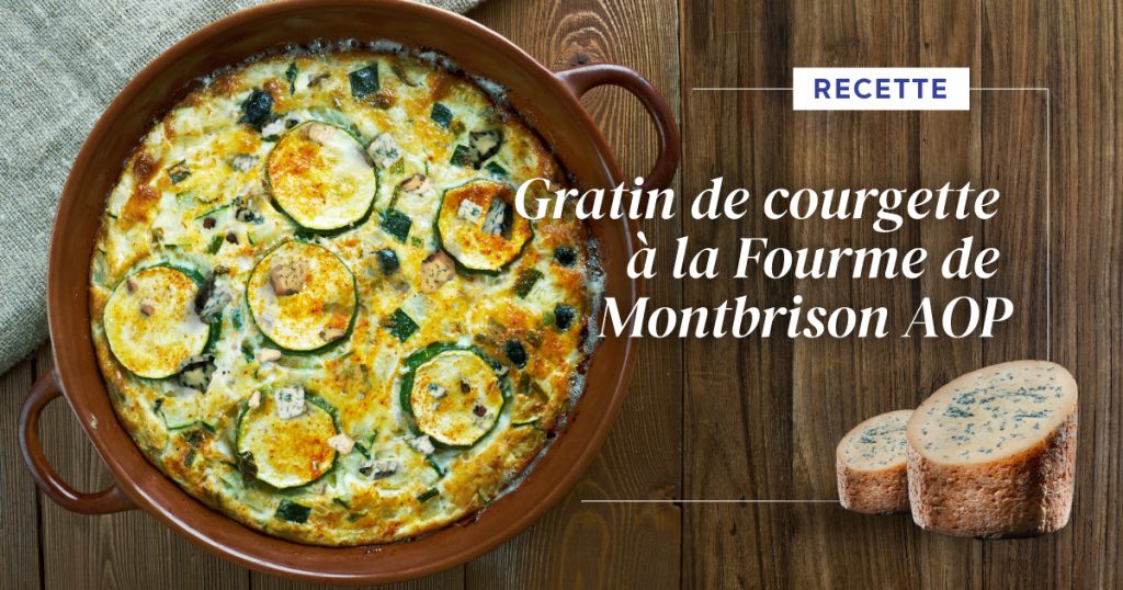 gratin de courgette, fourme de montbrison